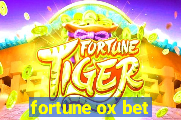 fortune ox bet