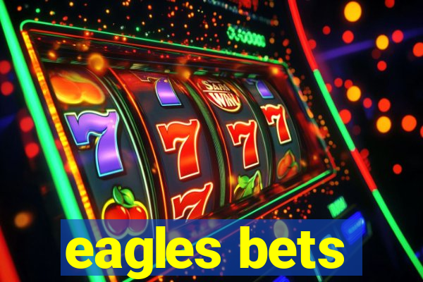 eagles bets