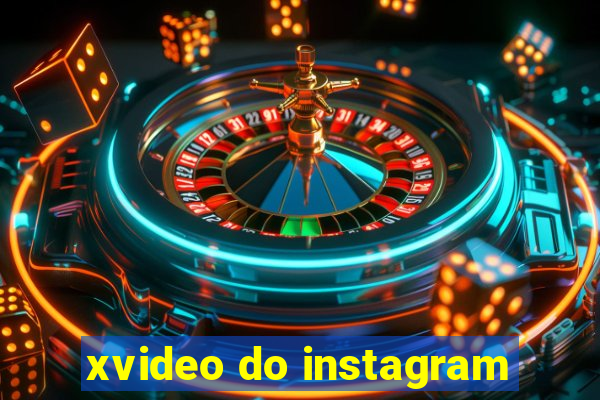 xvideo do instagram