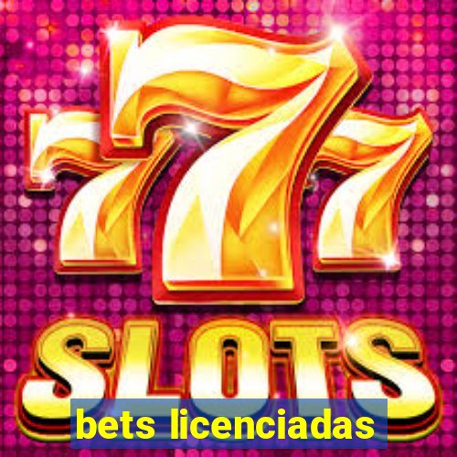 bets licenciadas