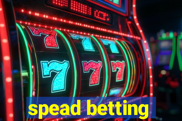 spead betting