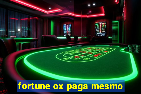 fortune ox paga mesmo