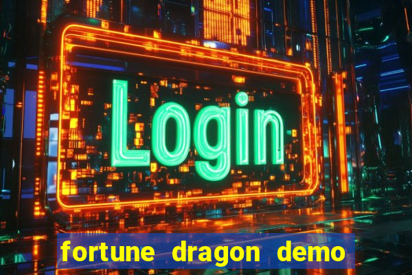 fortune dragon demo grátis com ganho certo