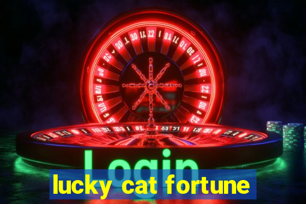 lucky cat fortune