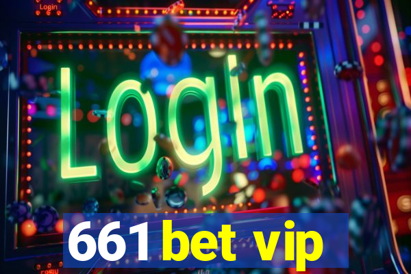 661 bet vip