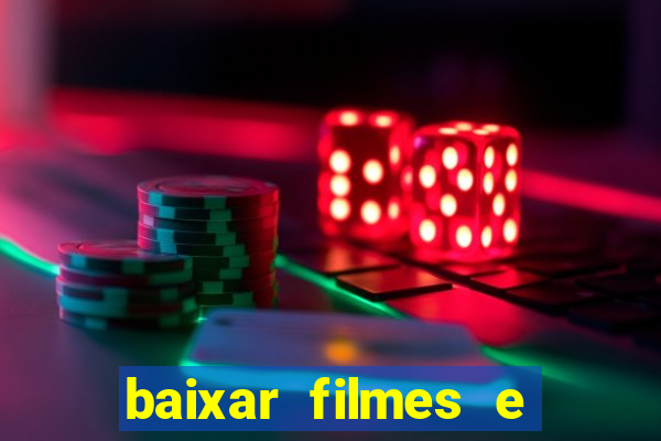 baixar filmes e series mp4