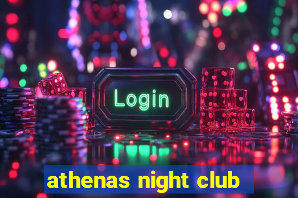 athenas night club