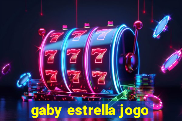 gaby estrella jogo