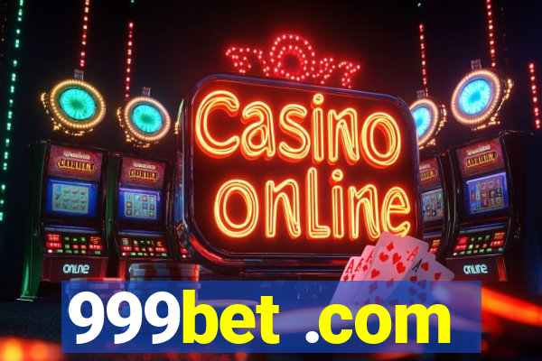 999bet .com