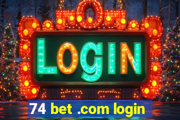 74 bet .com login