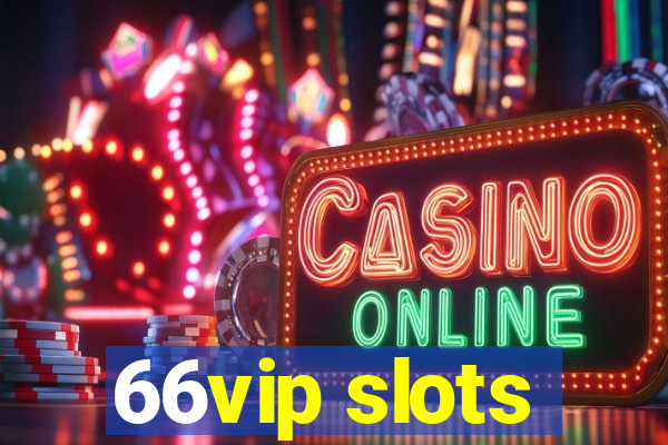 66vip slots