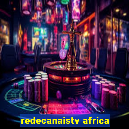 redecanaistv africa