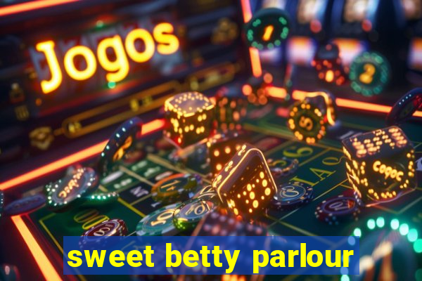 sweet betty parlour