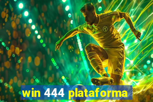 win 444 plataforma