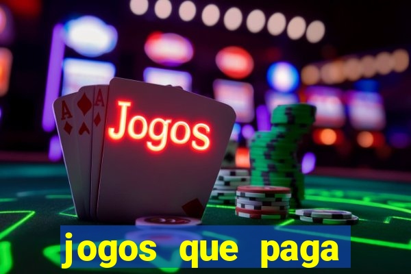 jogos que paga dinheiro de verdade no pix