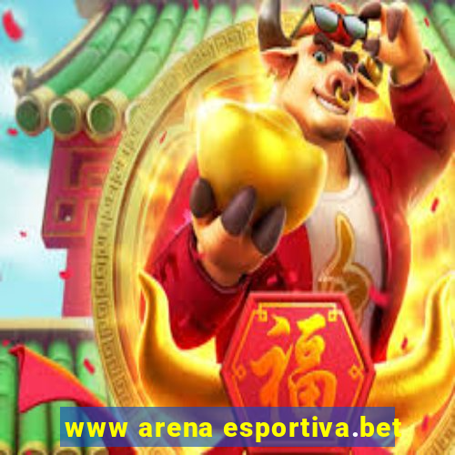 www arena esportiva.bet