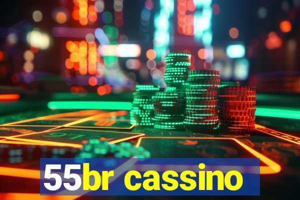 55br cassino