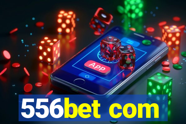 556bet com