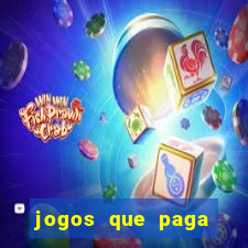 jogos que paga dinheiro de verdade