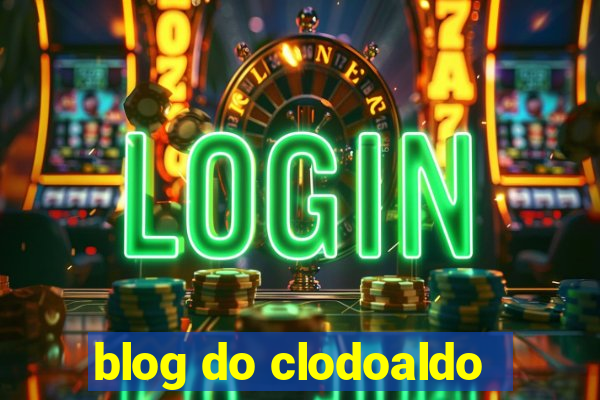 blog do clodoaldo