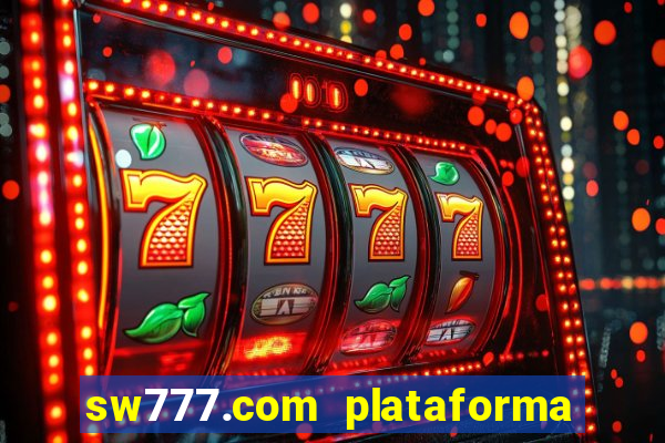 sw777.com plataforma cassino online