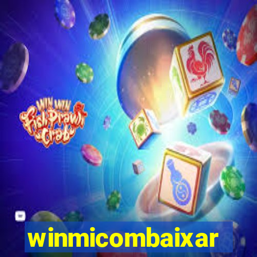 winmicombaixar