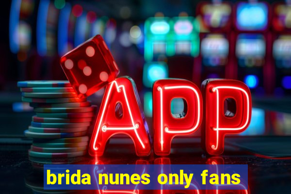 brida nunes only fans