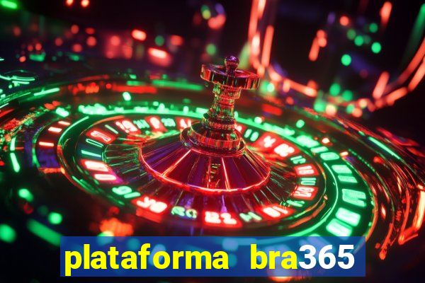 plataforma bra365 é confiável