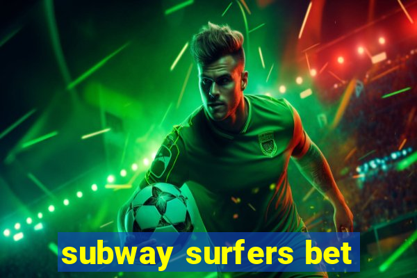 subway surfers bet