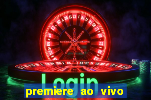 premiere ao vivo gratis futebol