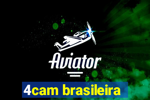 4cam brasileira