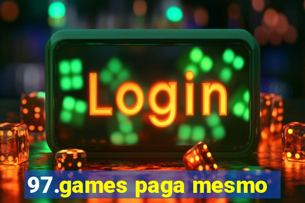 97.games paga mesmo