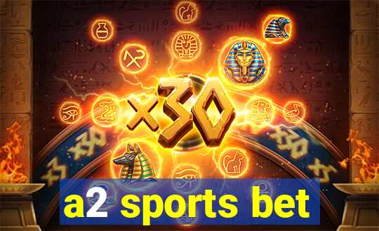 a2 sports bet