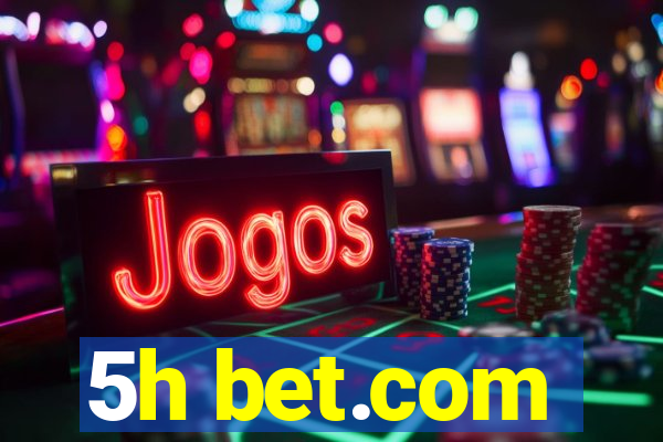 5h bet.com