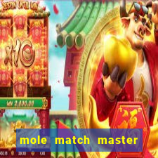 mole match master ganha dinheiro