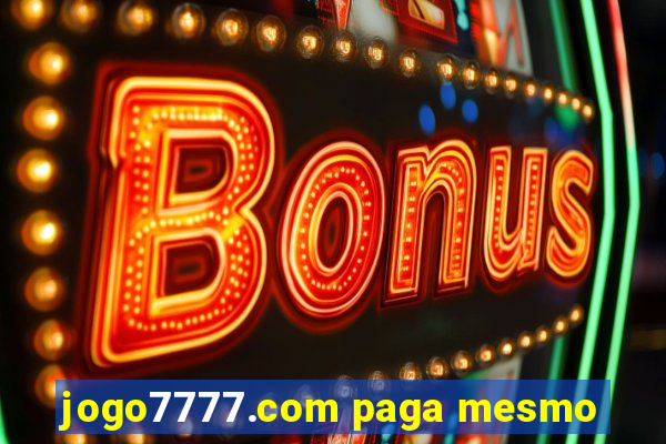 jogo7777.com paga mesmo