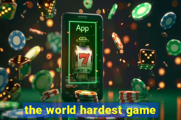 the world hardest game