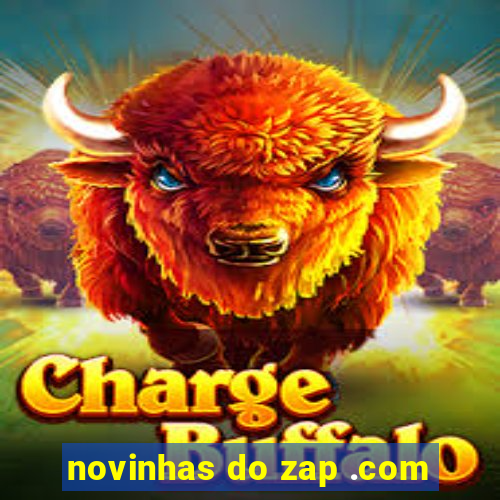 novinhas do zap .com