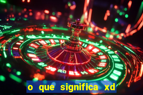 o que significa xd em jogos