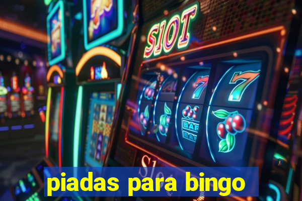 piadas para bingo