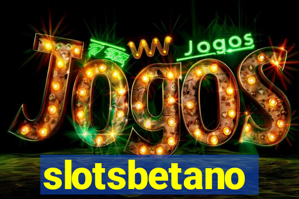 slotsbetano