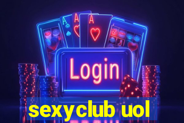 sexyclub uol