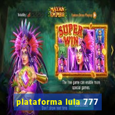 plataforma lula 777