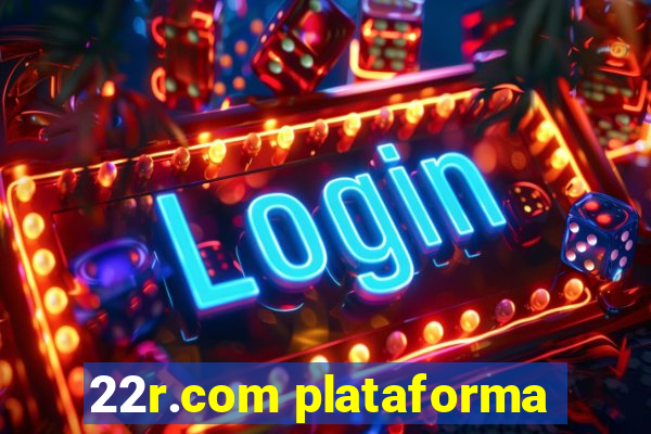 22r.com plataforma