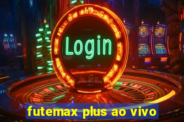 futemax plus ao vivo