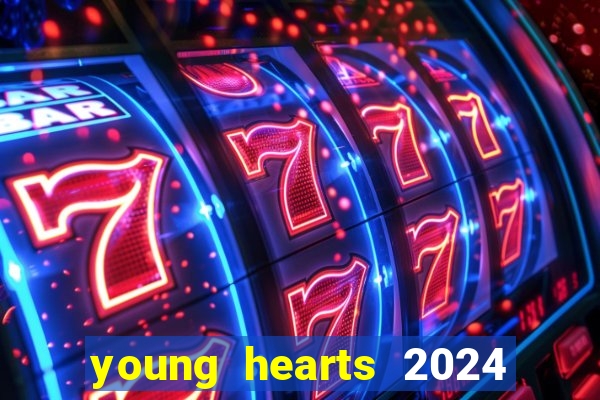 young hearts 2024 online legendado