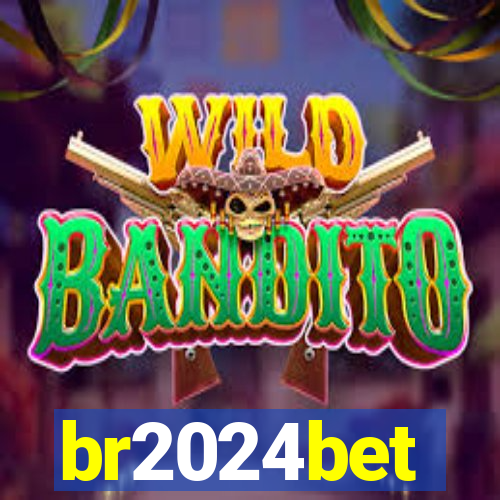 br2024bet