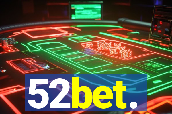 52bet.