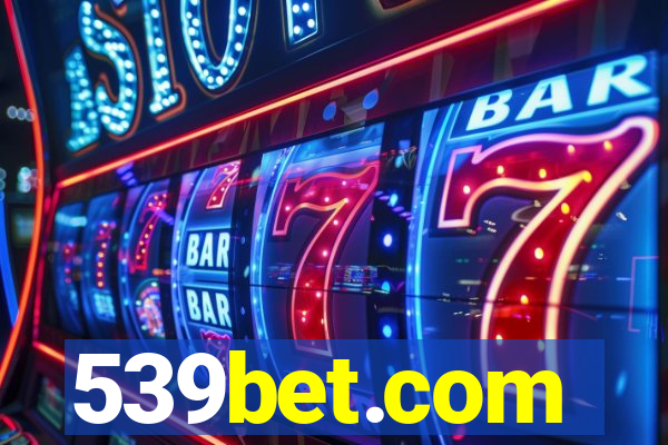 539bet.com