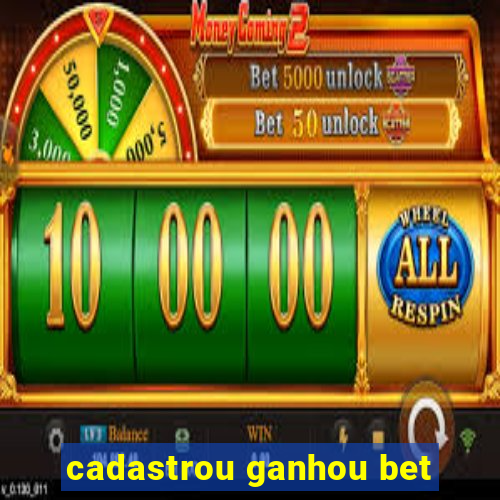 cadastrou ganhou bet